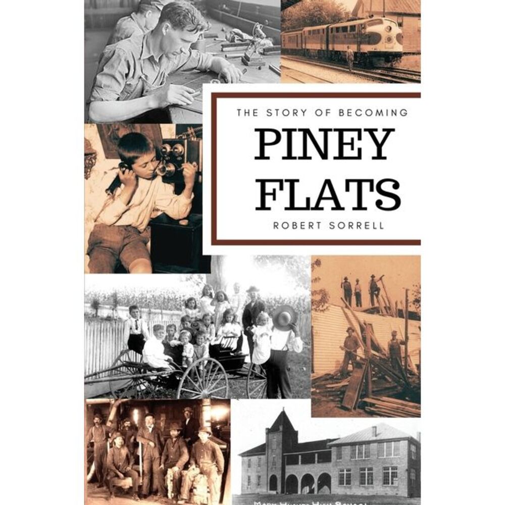 The Story of Becoming Piney Flats -- Robert Sorrell